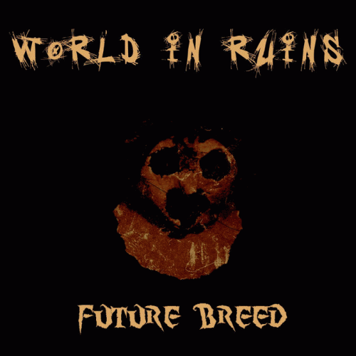 World In Ruins : Future Breed
